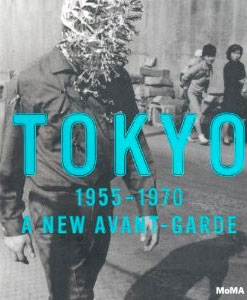 Tokyo 1955-1970: A New Avant-Garde