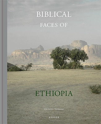 Christine Turnauer: Biblical Faces of Ethiopia