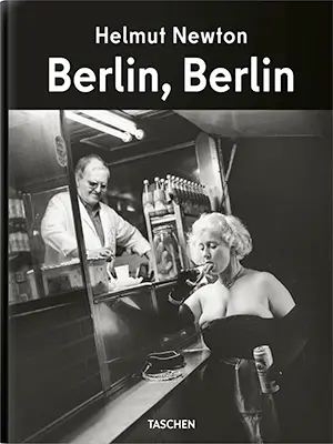 Helmut Newton. Berlin, Berlin