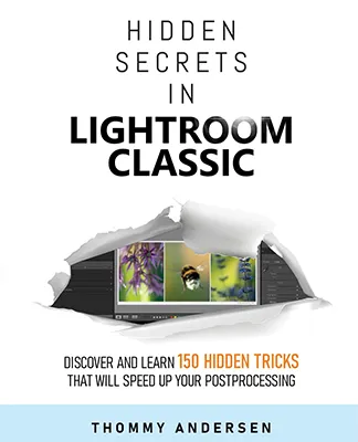 Hidden Secrets in Lightroom Classic