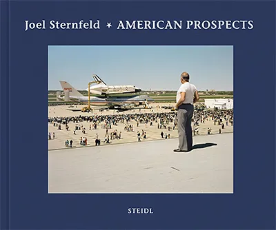 Joel Sternfeld: American Prospects (Non Plus Ultra Edition)