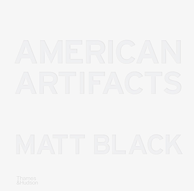 Matt Black: American Artifacts 